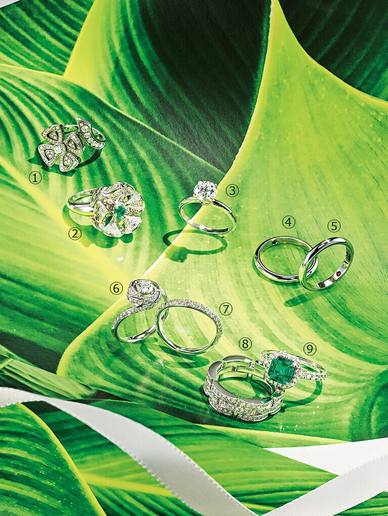 ①「フィオレヴァー」(WG×DIA) 1,287,000円
②「ディーヴァ ドリーム」(WG×DIA×エメラルド) 1,793,000円
③「ローマ アモール」ソリテール(PT×センターDIA1.5ct) 7,590,000円、④ マリッジリング(PT×サファイア) 147,400円、⑤ (PT×ルビー) 147,400円／①～⑤ブルガリ
⑥「トリニティ ルバン」ソリテール(PT×センターDIA0.5ct) 1,611,390円、⑦ エタニティ(PT×DIA) 968,000円
⑧「マイヨン パンテール ドゥ カルティエ」(WG×DIA) 1,465,200円
⑨「カルティエ デスティネ」(PT×DIA×エメラルド) 4,973, 320／⑥～⑨カルティエ