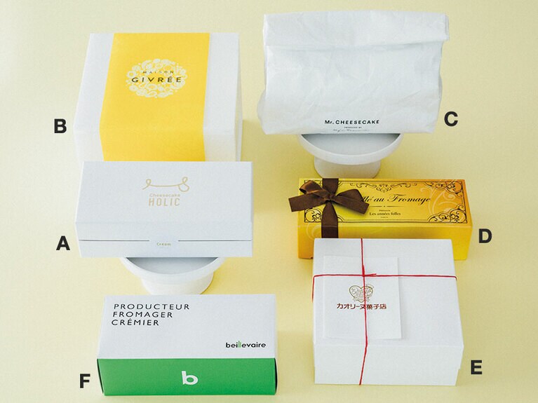 A：クリームチーズケーキ〈約17cm 約410g〉4,950円(税込)／Cheesecake HOLIC  B：レアチーズケーキ ジブリー・4号〈直径約12cm〉2,550円／MAISON GIVRÉE  C：Mr. CHEESECAKE with Cooler Bag〈約17cm 保冷袋付き〉3,200円／Mr. CHEESECAKE  D：スフレ オ フロマージュ〈230g〉2,200円／パティスリー レザネフォール 恵比寿店  E：バスクのチーズケーキ〈直径約12cm〉2,800円／カオリーヌ菓子店  F：ピスタチオ・フロマージュ・ミ・キュイ〈縦5×横13.5×高さ3cm〉2,000円／beillevaire