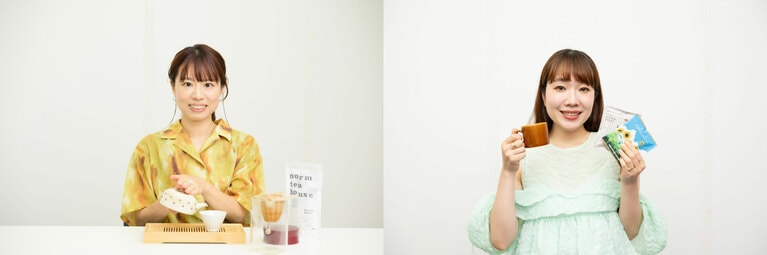 お茶を愛する茂木雅世さんと、スイーツ大好きな水村真奈さん。